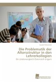 Die Problematik der Altersstruktur in den Lehrerkollegien