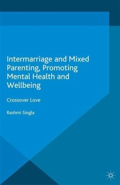 Intermarriage and Mixed Parenting, Promoting Mental Health and Wellbeing - Singla, R.