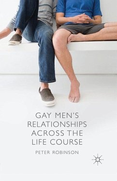 Gay Men's Relationships Across the Life Course - Robinson, P.