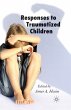 Responses to Traumatized Children - Bild 1