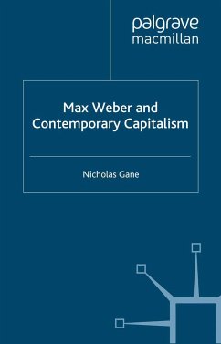 Max Weber and Contemporary Capitalism - Gane, Nicholas