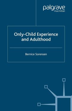 Only-Child Experience and Adulthood - Sorensen, B.