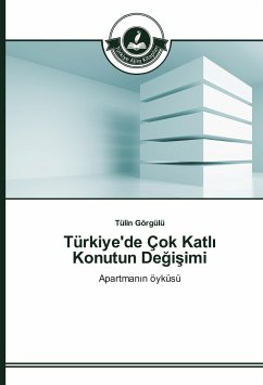 Türkiye'de Çok Katl¿ Konutun De¿i¿imi