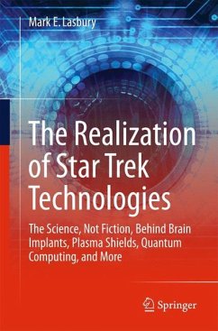 The Realization of Star Trek Technologies - Lasbury, Mark E.