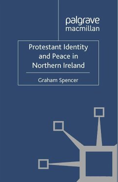 Protestant Identity and Peace in Northern Ireland - Spencer, Graham