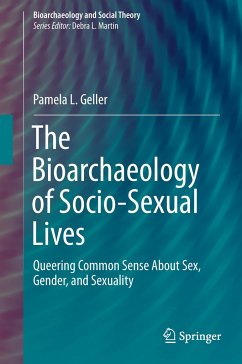 The Bioarchaeology of Socio-Sexual Lives - Geller, Pamela L.