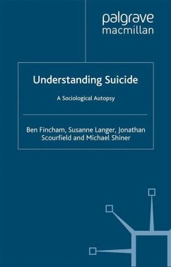 Understanding Suicide - Fincham, B.;Langer, S.;Scourfield, J.