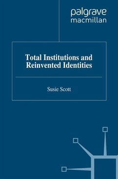 Total Institutions and Reinvented Identities - Scott, S.