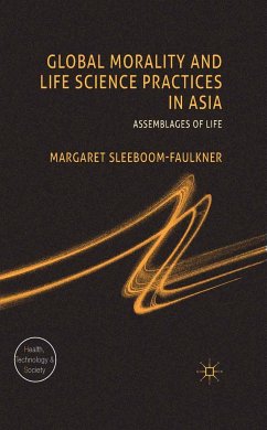 Global Morality and Life Science Practices in Asia - Sleeboom-Faulkner, M.