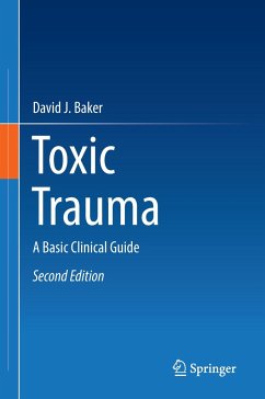 Toxic Trauma - Baker, David J.