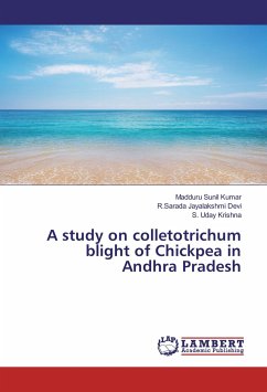 A study on colletotrichum blight of Chickpea in Andhra Pradesh - Kumar, Madduru Sunil;Devi, R.Sarada Jayalakshmi;Krishna, S. Uday