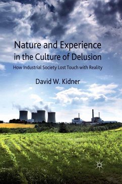 Nature and Experience in the Culture of Delusion - Kidner, D.