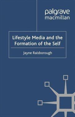 Lifestyle Media and the Formation of the Self - Raisborough, Jayne