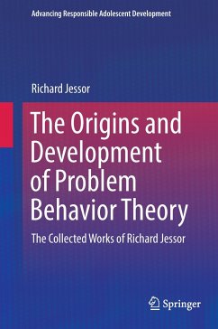 The Origins and Development of Problem Behavior Theory - Jessor, Richard