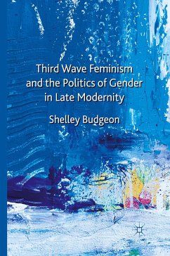 Third-Wave Feminism and the Politics of Gender in Late Modernity - Budgeon, S.