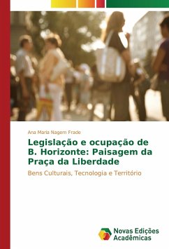 Legislação e ocupação de B. Horizonte: Paisagem da Praça da Liberdade