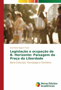 Legislação e ocupação de B. Horizonte: Paisagem da Praça da Liberdade - Nagem Frade, Ana Maria