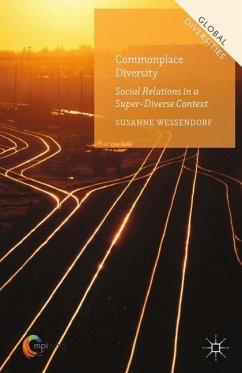 Commonplace Diversity: Social Relations in a Super-Diverse Context - Wessendorf, Susanne