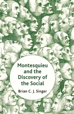 Montesquieu and the Discovery of the Social - Singer, Brian