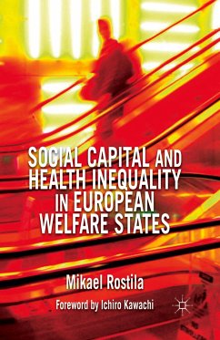 Social Capital and Health Inequality in European Welfare States - Rostila, M.