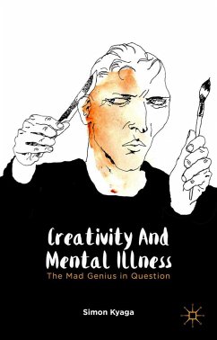 Creativity and Mental Illness - Kyaga, S.