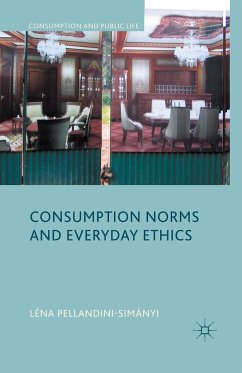 Consumption Norms and Everyday Ethics - Pellandini-Simánya, L.;Loparo, Kenneth A.