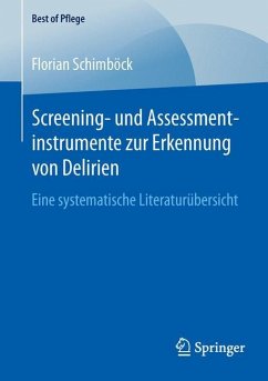 Screening- und Assessmentinstrumente zur Erkennung von Delirien - Schimböck, Florian