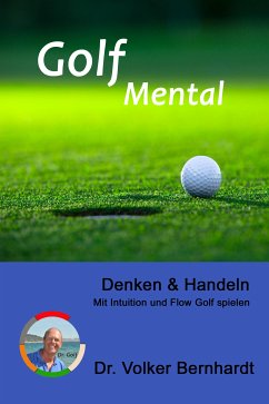 Golf Mental - Denken & Handeln (eBook, ePUB) - Bernhardt, Volker