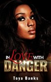 In Love With Danger (In Love & Danger Series, #1) (eBook, ePUB)