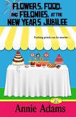 Flowers, Food, and Felonies at the New Year's Eve Jubilee (The Flower Shop Mystery Series, #4) (eBook, ePUB)