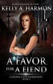 A Favor for a Fiend (Charm City Darkness, #2) (eBook, ePUB)