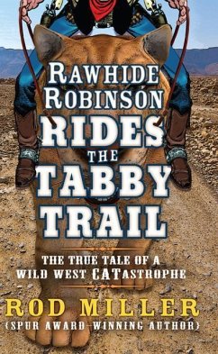 Rawhide Robinson Rides the Tabby Trail - Miller, Rod