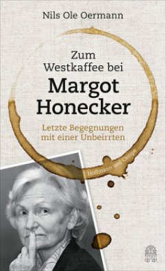 Zum Westkaffee mit Margot Honecker - Oermann, Nils Ole