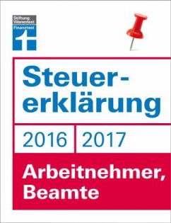 Steuererklärung 2016/2017 - Arbeitnehmer, Beamte - Fröhlich, Hans W.