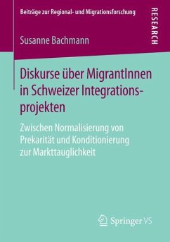 Diskurse über MigrantInnen in Schweizer Integrationsprojekten - Bachmann, Susanne