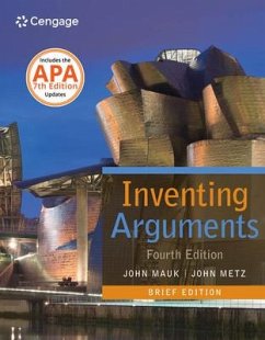 Inventing Arguments with APA 7e Updates - Mauk, John; Metz, John