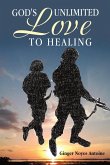 God's Unlimited Love To Healing God's Unlimited Love To Healing