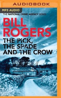 The Pick, the Spade and the Crow - Rogers, Bill