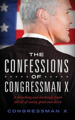 The Confessions of Congressman X - Congressman X