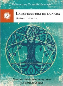 La estructura de la nada : una raíz común en el eneagrama y el árbol de la vida - Llorens Martínez, Antoni