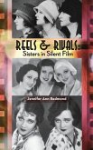 Reels & Rivals: Sisters in Silent Films (hardback)