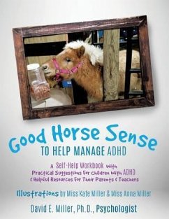 Good Horse Sense to Help Manage ADHD - Miller Psychologist, David E.