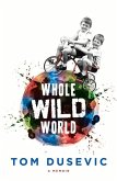 Whole Wild World: A Memoir