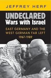 Undeclared Wars with Israel - Herf, Jeffrey