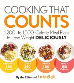 Cooking That Counts: 1,200- To 1,500-Calorie Meal Plans to Lose Weight Deliciously - The Editors of Cooking Light