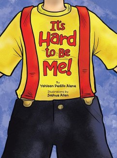 It's Hard to Be Me! - Alana, Yehleen Padillo