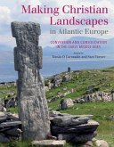 Making Christian Landscapes in Atlantic Europe Making Christian Landscapes in Atlantic Europe
