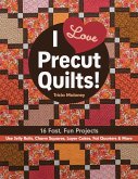 I Love Precut Quilts! - Print-On-Demand Edition