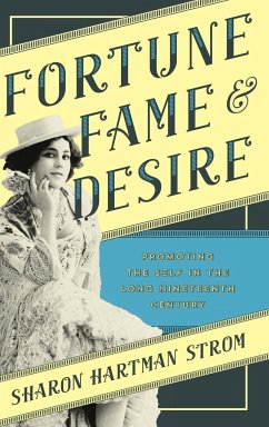 Fortune, Fame, and Desire - Strom, Sharon Hartman