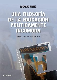 Una filosofía de la educación políticamente incómoda - Pring, Richard